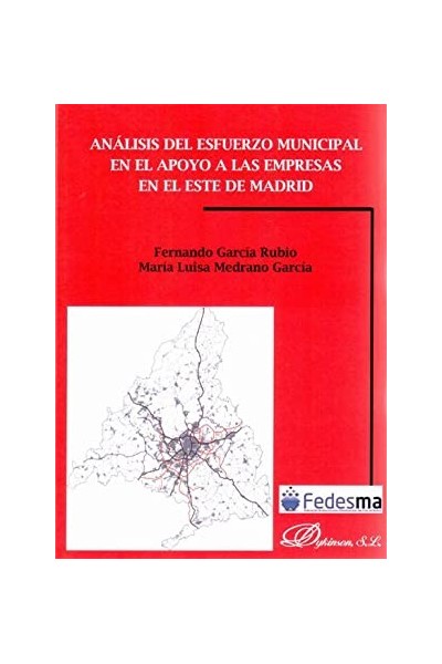 ANÁLISIS DEL ESFUERZO MUNICIPAL EN EL APOYO A LAS EMPRESAS EN EL ESTE DE MADRID